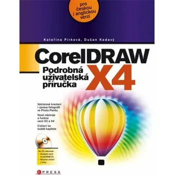 Kniha CorelDRAW X4 - Dušan Kadavý, Kateřina Pírková