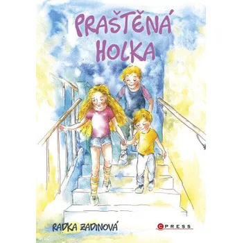 Kniha Praštěná holka - Radka Zadinová