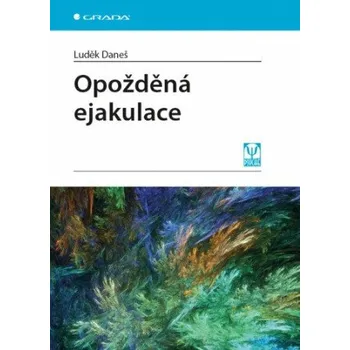 Opožděná ejakulace - Luděk Daneš
