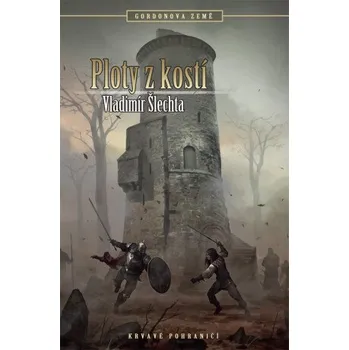 Kniha Ploty z kostí - Vladimír Šlechta