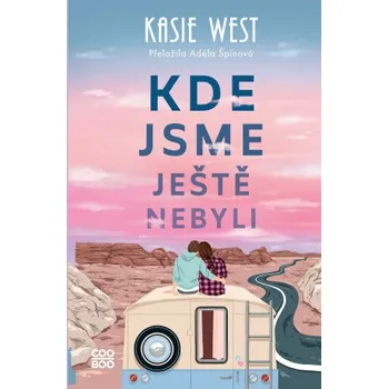 Kde jsme ještě nebyli - Kasie Westová