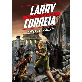 Kniha Okovy války - Larry Correia
