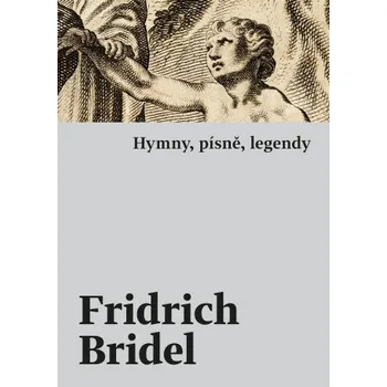 Kniha Hymny, písně, legendy - Fridrich Bridel