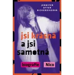 Jsi krásná a jsi samotná - Jennifer Otter Bickerdikeová