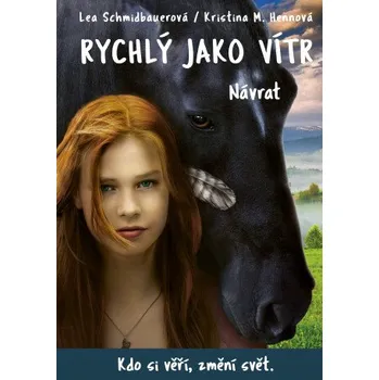 Kniha Rychlý jako vítr: Návrat - Lea Schmidbauerová, Kristina M. Hennová