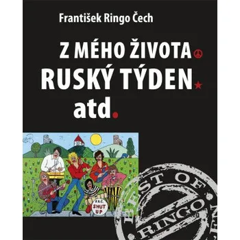 Kniha Z mého života, Ruský týden atd. - František Ringo Čech