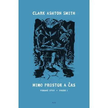 Kniha Mimo prostor a čas - Clark Ashton Smith