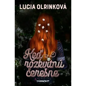 Kniha Keď rozkvitnú čerešne - Lucia Olrinková