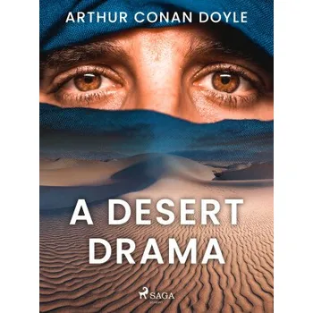 Kniha A Desert Drama - Sir Arthur Conan Doyle