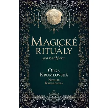 Kniha Magické rituály pro každý den - Olga Krumlovská