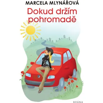 Kniha Dokud držím pohromadě - Marcela Mlynářová