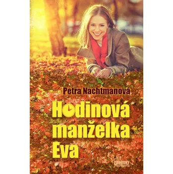 Kniha Hodinová manželka Eva - Petra Nachtmanová