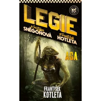 Kniha Legie - AGA - František Kotleta, Kristýna Sněgoňová