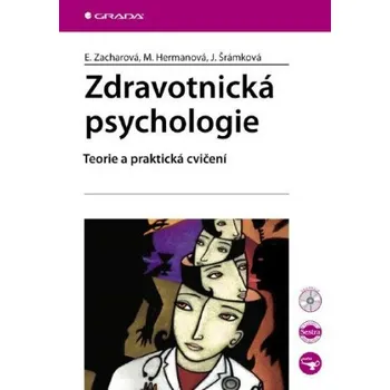 Kniha Zdravotnická psychologie - Eva Zacharová, Miroslava Hermanová, Jaroslava Šrámková