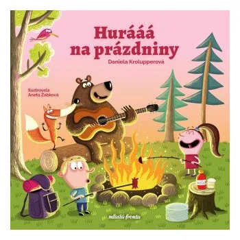 Kniha Hurááá na prázdniny - Daniela Krolupperová