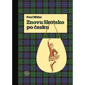 Kniha Znovu Skotsko po česku - Paul Millar