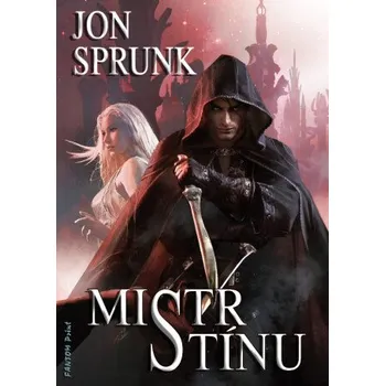 Mistr Stínu - Jon Sprunk