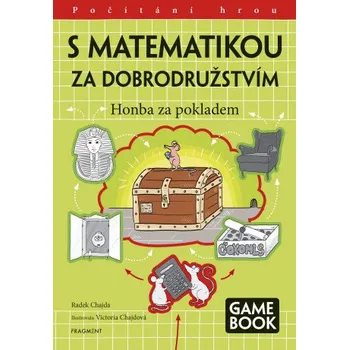 Kniha S matematikou za dobrodružstvím - Honba za pokladem - Radek Chajda