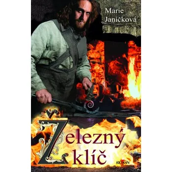 Kniha Železný klíč - Janíčková Marie