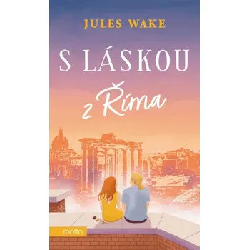 Kniha S láskou z Říma - Jules Wake