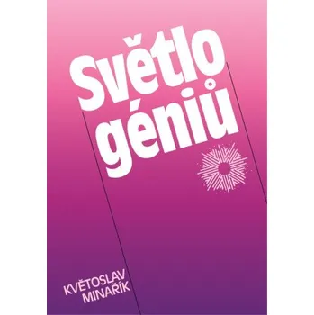 Kniha Světlo géniů - Květoslav Minařík