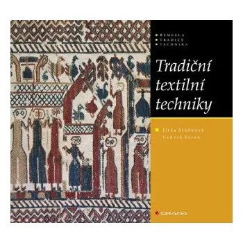 Kniha Tradiční textilní techniky - Jitka Staňková