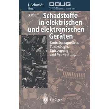 Schadstoffe in elektrischen und elektronischen Geräten - Blum, Bernhard