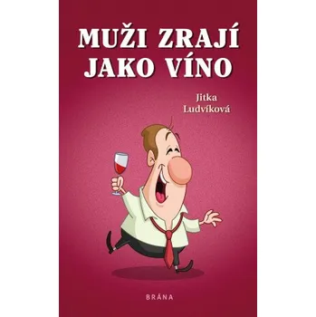 Kniha Muži zrají jako víno - Jitka Ludvíková