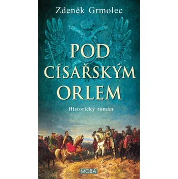 Kniha Pod císařským orlem - Zdeněk Grmolec
