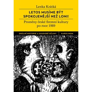 Kniha Letos musíme být spokojenější než loni! - Lenka Krátká