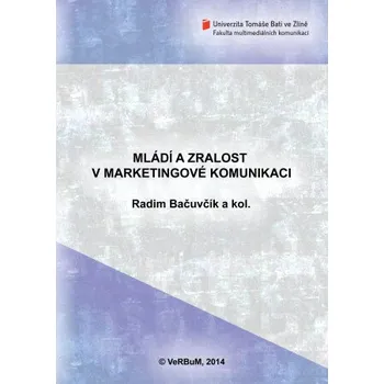 Kniha Mládí a zralost v marketingové komunikaci - Radim Bačuvčík