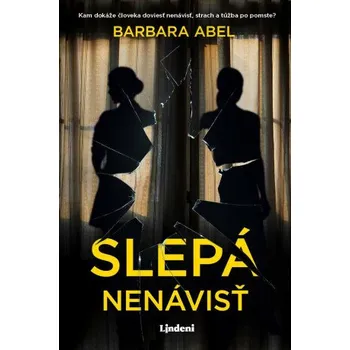 Kniha Slepá nenávisť - Barbara Abelová