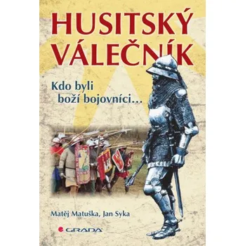 Kniha Husitský válečník - Matěj Matuška, Jan Syka