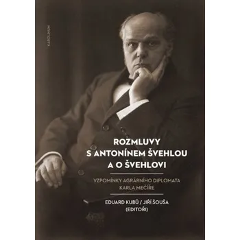 Kniha Rozmluvy s Antonínem Švehlou a o Švehlovi - Eduard Kubů, Jiří Šouša
