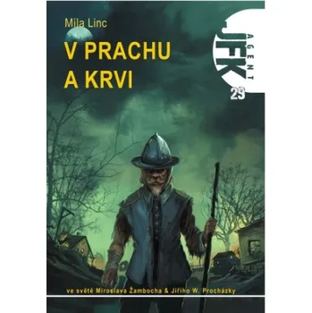 Kniha JFK 029 V prachu a krvi - Míla Linc