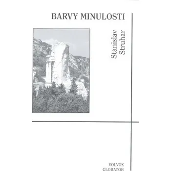 Kniha Barvy minulosti - Stanislav Struhar