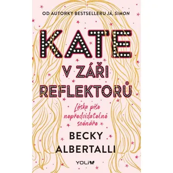 Kniha Kate v záři reflektorů - Becky Albertalli