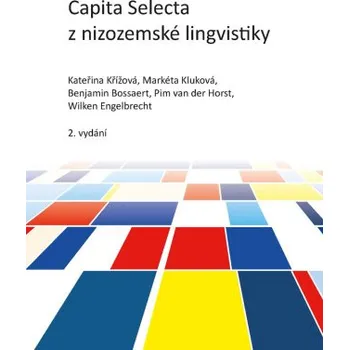Kniha Capita Selecta z nizozemské lingvistiky - Kateřina Křížová