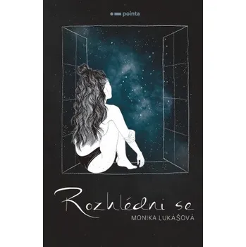Kniha Rozhlédni se - Lukášová Monika