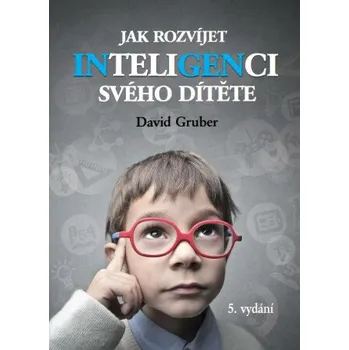 Kniha Jak rozvíjet inteligenci svého dítěte - David Gruber
