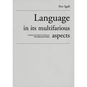 Kniha Language in its multifarious aspects - Petr Sgall