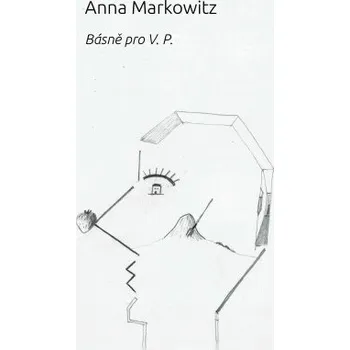 Kniha Básně pro V. P. - Anna Markowicz