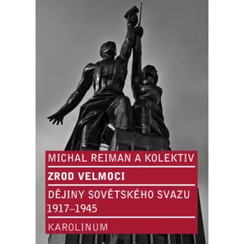 Kniha Zrod velmoci - Bohuslav Litera, Michal Reiman, Karel Svoboda, Daniela Kolenovská