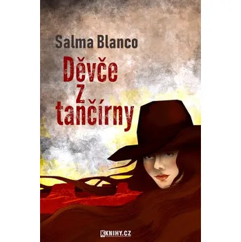 Kniha Děvče z tančírny - Salma Blanco