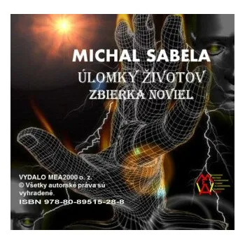 Kniha Úlomky životov – Zbierka noviel - Michal Sabela