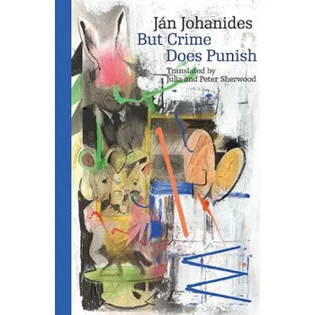 Kniha But Crime Does Punish - Ján Johanides