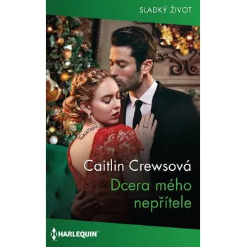 Kniha Dcera mého nepřítele - Caitlin Crewsová