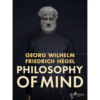 Kniha Philosophy of Mind - Georg Wilhelm Friedrich Hegel