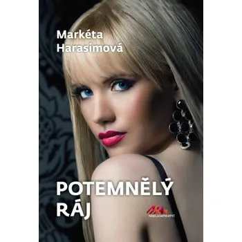 Kniha Potemnělý ráj - Markéta Harasimová