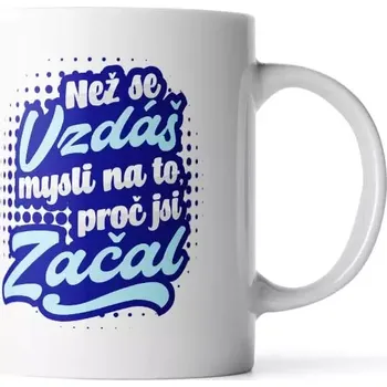Sablio Hrnek Než se vzdáš, mysli na to, proč jsi začal - 200 ml - espresso